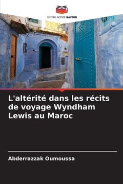 portada L'altérité dans les récits de voyage Wyndham Lewis au Maroc (in French)