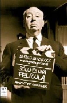 portada Solo en una Pelicula - Alfred Hitchcock Biografia Personal (in Spanish)