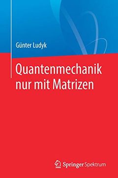 portada Quantenmechanik nur mit Matrizen (en Alemán)