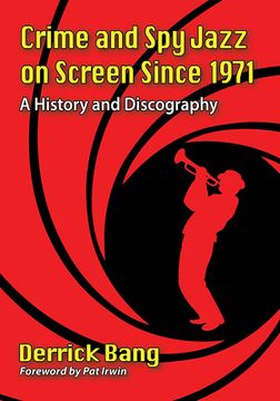 portada Crime and spy Jazz on Screen Since 1971: A History and Discography (in English)