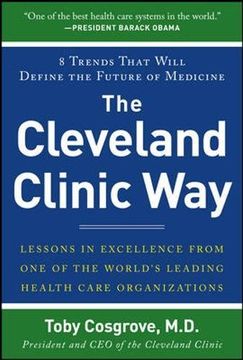 portada The Cleveland Clinic Way: Lessons in Excellence From one of the World'S Leading Health Care Organizations (Business Books) 