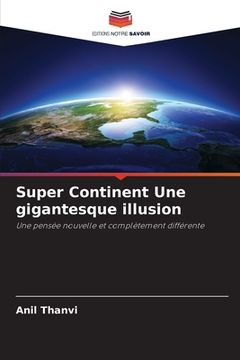 portada Super Continent Une gigantesque illusion (en Francés)