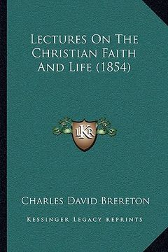 portada lectures on the christian faith and life (1854) (in English)