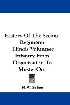 portada history of the second regiment: illinois volunteer infantry from organization to muster-out