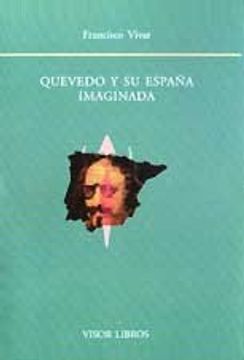 portada Quevedo y su España imaginada (Biblioteca filológica hispana) (in Spanish)