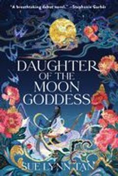 portada Daughter of the Moon Goddess: A Novel (Celestial Kingdom, 1) 