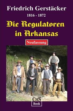 portada Die Regulatoren in Arkansas: Aus der Geschichte des US-Bundesstaates Arkansas (in German)