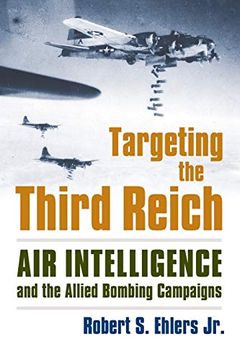 portada Targeting the Third Reich: Air Intelligence and the Allied Bombing Campaigns (Modern war Studies) 