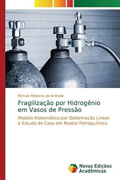 portada Fragilização por Hidrogênio em Vasos de Pressão: Modelo Matemático por Deformação Linear e Estudo de Caso em Reator Petroquímico