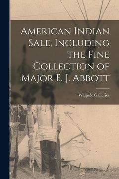 portada American Indian Sale, Including the Fine Collection of Major E. J. Abbott (en Inglés)