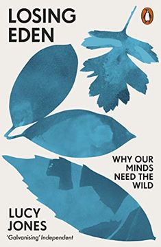 portada Losing Eden: Why our Minds Need the Wild 