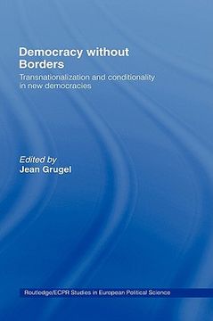 portada democracy without borders: transnationalisation and conditionality in new democracies (en Inglés)
