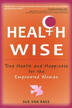 portada health wise: true health and happiness for the empowered woman (in English)