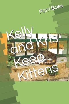 portada Kelly and Kris Keep Kittens (en Inglés)