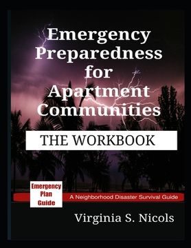 portada Emergency Preparedness for Apartment Communities - THE WORKBOOK: A Neighborhood Disaster Survival Guide (en Inglés)