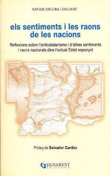 portada Els Sentiments i les Raons de les Nacions: Reflexions Sobre L'anticatalanisme i D'altres Sentiments i Raons Nacionals Dins L'actual Estat Espanyol