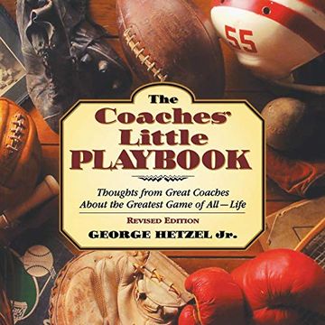 portada The Coaches' Little Playbook: Thoughts From Great Coaches About the Greatest Game of All--Life (en Inglés)
