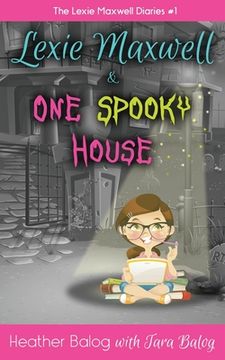 portada Lexie Maxwell & One Spooky House (en Inglés)