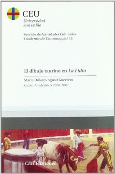 portada El Dibujo Taurino en la Lidia: Curso Académico 2006-2007: 13 (Cuadernos de Actividades Culturales. Cuadernos de Tauromaquia)