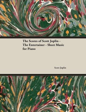 portada The Scores of Scott Joplin - The Entertainer - Sheet Music for Piano (en Inglés)