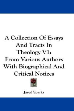 portada a collection of essays and tracts in theology v1: from various authors with biographical and critical notices (en Inglés)