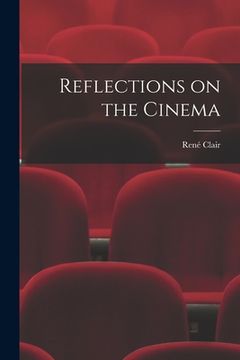 portada Reflections on the Cinema (en Inglés)