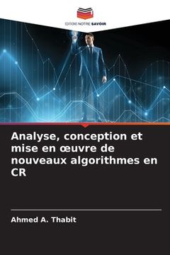 portada Analyse, conception et mise en oeuvre de nouveaux algorithmes en CR (en Francés)