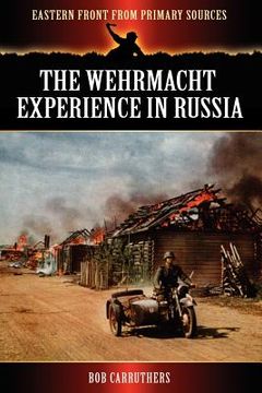 portada the wehrmacht experience in russia (in English)