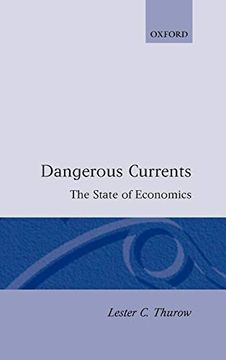 portada Dangerous Currents (State of Economics) (en Inglés)