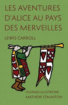 portada Les Aventures D Alice Au Pays Des Merveilles: Ouvrage Illustre Par Mathew Staunton (Paperback) (in French)
