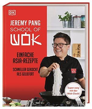 portada School of Wok: Einfache Asia-Rezepte - Schneller Gekocht als Geliefert (in German)