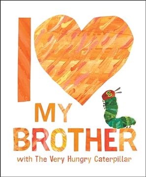 portada I Love my Brother With the Very Hungry Caterpillar (en Inglés)