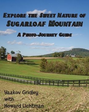 portada Explore the Sweet Nature of Sugarloaf Mountain: A Photo-Journey Guide (en Inglés)