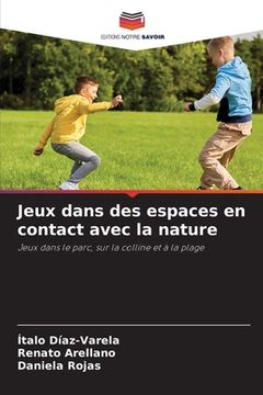 portada Jeux dans des espaces en contact avec la nature (en Francés)