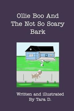 portada Ollie Boo And The Not So Scary Bark: Ollie Boo And The Not So Scary Bark (en Inglés)