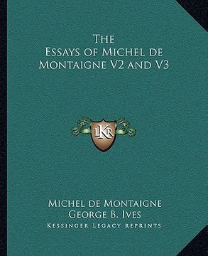 portada the essays of michel de montaigne v2 and v3 (en Inglés)
