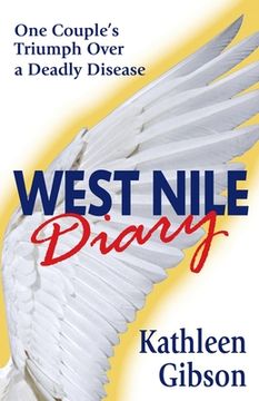 portada West Nile Diary: One Couple's Triumph Over a Deadly Disease (en Inglés)