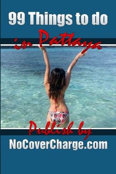 portada 99 Things to do in Pattaya: Discover Thailand: Volume 1
