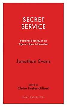 portada Secret Service – National Security in an age of Open Information (Haus Curiosities) (en Inglés)