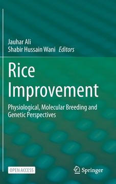 portada Rice Improvement: Physiological, Molecular Breeding and Genetic Perspectives (in English)