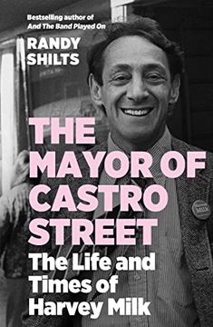 portada The Mayor of Castro Street: The Life and Times of Harvey Milk (in English)