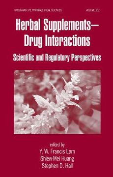 portada herbal supplements-drug interactions: scientific and regulatory perspectives