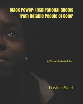 portada Black Power: Inspirational Quotes from Notable People of Color: A Photo-Illustrated Slim (en Inglés)