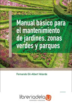 portada Manual Básico Para el Mantenimiento de Jardines, Zonas Verdes y Parques (in Spanish)