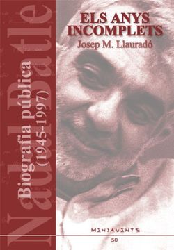 portada Els Anys Incomplets: Biografia Publica 1945-1997 (en Catalá)