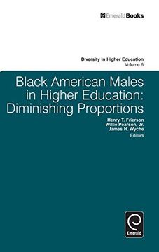 portada Black American Males in Higher Education: Diminishing Proportions: 6 (Diversity in Higher Education) (en Inglés)