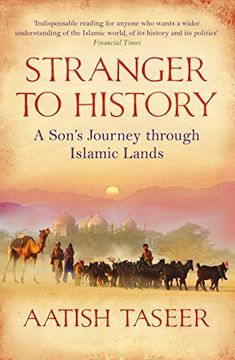 portada Stranger to History: A Son's Journey through Islamic Lands