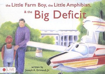 portada the little farm boy, the little amphibian, & the big deficit