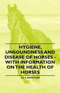 portada hygiene, unsoundness and disease of horses - with information on the health of horses (en Inglés)