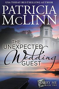 portada The Unexpected Wedding Guest (Marry me Series, Book 2) (en Inglés)